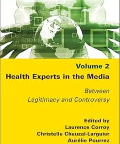 Health Experts in the Media, Volume 2: Between Legitimacy and Controversy (PDF)