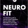 NeuroFit: An interactive guide to nervous system regulation: How to reduce stress, feel better in your body, and perform at your best (EPUB + Converted PDF)