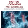 MEDICO-LEGAL | NOT – SO – COMMON PAIN SYNDROMES | CONCERNS, ASPECTS & CONSIDERATIONS (MEDICO-LEGAL SERIES) (EPUB + Converted PDF)