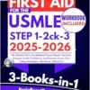 First Aid for the USMLE Step 1, 2 ck, and 3 2025-2026: The Ultimate All-in-One Medical Prep to Master the Exam, Conquer It with Confidence, and … Strategies + Workbook (3 Book In 1) (EPUB + Converted PDF)