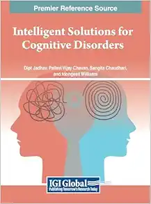 Intelligent Solutions for Cognitive Disorders (Advances in Medical Technologies and Clinical Practice) (PDF)