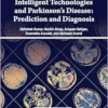 Intelligent Technologies and Parkinson’s Disease: Prediction and Diagnosis (EPUB)