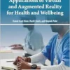 Applications of Virtual and Augmented Reality for Health and Wellbeing (PDF)