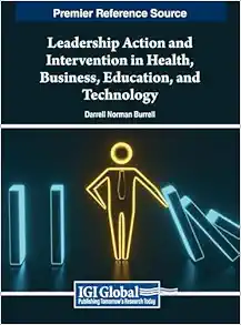 Leadership Action and Intervention in Health, Business, Education, and Technology (PDF)