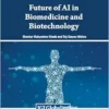 Future of AI in Biomedicine and Biotechnology (EPUB)