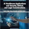 AI Healthcare Applications and Security, Ethical, and Legal Considerations (PDF)