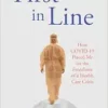 First in Line: How COVID-19 Placed Me on the Frontlines of a Health Care Crisis (EPUB)