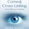 Corneal Cross-Linking: From Efficacy to Safety (PDF)