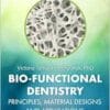 Bio-Functional Dentistry: Principles, Material Designs and Applications (PDF)