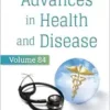 Advances in Health and Disease, Volume 84 (PDF)