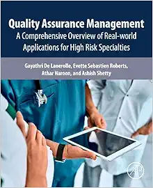 Quality Assurance Management: A Comprehensive Overview of Real-World Applications for High Risk Specialties (PDF)