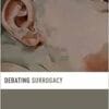 Debating Surrogacy (Debating Ethics) (EPUB)