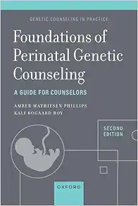 Foundations of Perinatal Genetic Counseling: A Guide for Counselors (Genetic Counseling in Practice), 2nd Edition (EPUB)