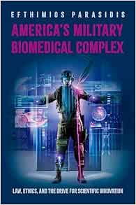 America’s Military Biomedical Complex: Law, Ethics, and the Drive for Scientific Innovation (EPUB)