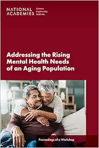 Addressing the Rising Mental Health Needs of an Aging Population: Proceedings of a Workshop (PDF)