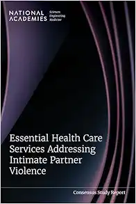 Essential Health Care Services Addressing Intimate Partner Violence (Consensus Study Report) (PDF)