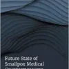 Future State of Smallpox Medical Countermeasures (Consensus Study Report) (PDF)