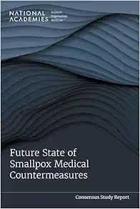 Future State of Smallpox Medical Countermeasures (Consensus Study Report) (PDF)