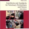 Anesthesia and Analgesia for Veterinary Technicians and Nurses, 6th Edition(PDF)