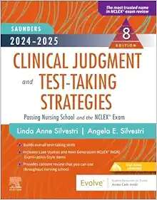 2024-2025 Saunders Clinical Judgment and Test-Taking Strategies: Passing Nursing School and the NCLEX® Exam (Saunders Strategies for Success for the NCLEX Examination), 8th Edition (EPUB)