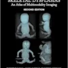 Fetal and Perinatal Skeletal Dysplasias: An Atlas of Multimodality Imaging, 2nd Edition  (PDF)