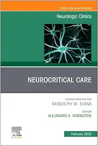 Neurocritical Care, An Issue of Neurologic Clinics (The Clinics: Radiology, Volume 43-1) (True PDF from Publisher)