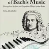 The Neuroscience of Bach’s Music: Perception, Action, and Cognition Effects on the Brain (PDF)