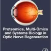 Proteomics, Multi-Omics and Systems Biology in Optic Nerve Regeneration (PDF)