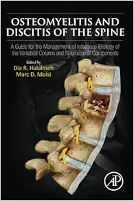 Osteomyelitis and Discitis of the Spine: A Guide for the Management of Infectious Etiology of the Vertebral Column and Neurological Components (PDF)