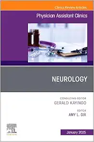 Neurology, An Issue of Physician Assistant Clinics (The Clinics: Internal Medicine, Volume 10-1) (PDF)