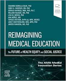 Reimagining Medical Education: The Future of Health Equity and Social Justice (The AMA MedEd Innovation Series) (PDF)