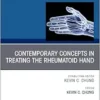 Contemporary Concepts in Treating the Rheumatoid Hand: An Issue of Hand Clinics, Volume 41-1 (PDF)