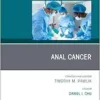 Anal Cancer, An Issue of Surgical Oncology Clinics of North America (The Clinics: Surgery, Volume 34-1) (PDF)