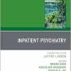 Inpatient Psychiatry, An Issue of Child and Adolescent Psychiatric Clinics of North America (The Clinics: Internal Medicine, Volume 34-1) (PDF)