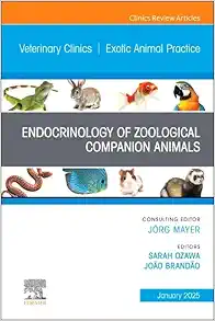 Endocrinology of Zoological Species, An Issue of Veterinary Clinics of North America: Exotic Animal Practice (The Clinics: Veterinary Medicine, Volume 28-1) (PDF)