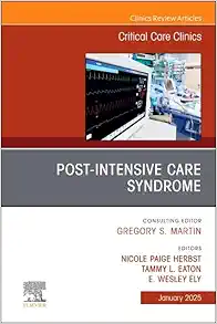 Post-Intensive Care Syndrome, An Issue of Critical Care Clinics, Volume 41-1 (PDF)