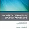 Updates on Osteoporosis Diagnosis and Therapy, An Issue of Endocrinology and Metabolism Clinics of North America (The Clinics: Internal Medicine, Volume 53-4) (PDF)