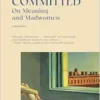 Committed: On Meaning and Madwomen (EPUB)