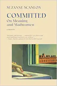 Committed: On Meaning and Madwomen (EPUB)