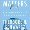 Gray Matters: A Biography of Brain Surgery (EPUB)