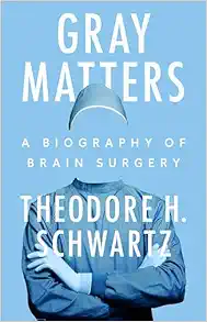 Gray Matters: A Biography of Brain Surgery (EPUB)