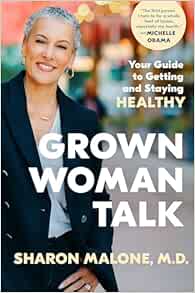 Grown Woman Talk: Your Guide to Getting and Staying Healthy (EPUB)