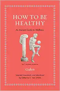 How to Be Healthy: An Ancient Guide to Wellness (Ancient Wisdom for Modern Readers) (EPUB)