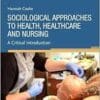 Sociological Approaches to Health, Healthcare and Nursing (PDF)