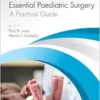 Essential Paediatric Surgery: A Practical Guide (PDF)