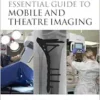 Clark’s Essential Guide to Mobile and Theatre Imaging (Clark’s Companion Essential Guides) (PDF)