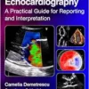 Echocardiography: A Practical Guide for Reporting and Interpretation, 4th Edition (PDF)