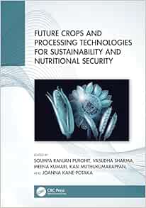 Future Crops and Processing Technologies for Sustainability and Nutritional Security (EPUB)