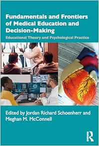 Fundamentals and Frontiers of Medical Education and Decision-Making (PDF)