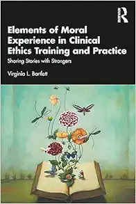 Elements of Moral Experience in Clinical Ethics Training and Practice (EPUB)